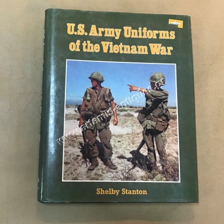 US Army Uniforms of The Vietnam War by Shelby Stanton