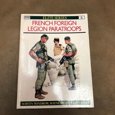 French Foreign Legion Paratroopers No 6 by Martin Windrow,Wayne Braby,Kevin Lyles 1985