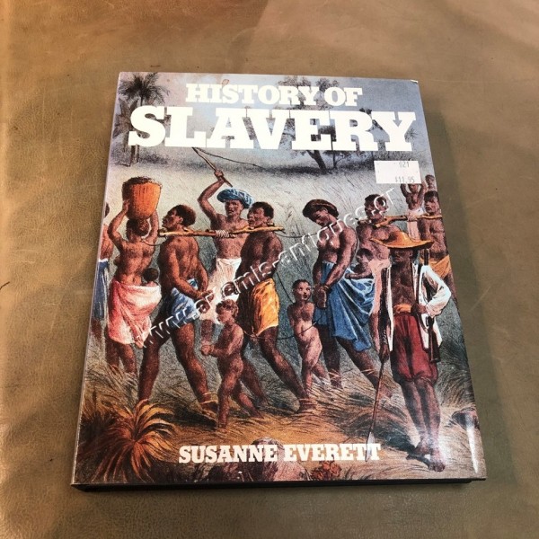History of Slavery by Susanne Everett