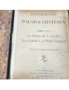 Interieurs de Palais et Chateaux Le Palais de Versailles Le Grand et le Petit Trianon