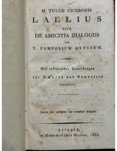 LAELIUS SIVE DE AMICITIA DIALOGUS AD T. POMPONIUM ATTICUM 1822, Μάρκος Τύλλιος Κικέρων
