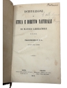 Istituzioni di Etica e Diritto Naturale, Liberatore 1865 - De Recta Humanae Mentis, Baldinoti 1855